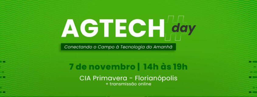 AgTech Day 2024 no próximo dia 7 de novembro vai apresentar as tecnologias e pesquisas desenvolvidas por empreendedores e acadêmicos.